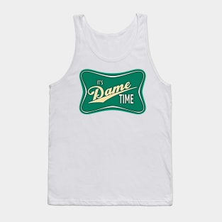 It's Dame Time Tank Top